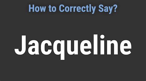 Jacqueline pronunciation : r/namenerds .
